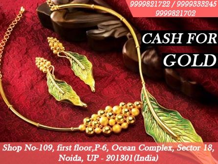 cash for gold in noida